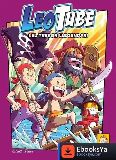 Descargar Leotube 6. Leotube I El Tresor Llegendari de Leotube