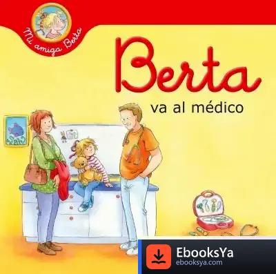 Descargar Berta Va Al Médico de Liane Schneider