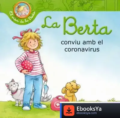 Descargar La Berta Conviu Amb El Coronavirus (El Món De La Berta) de Liane Schneider