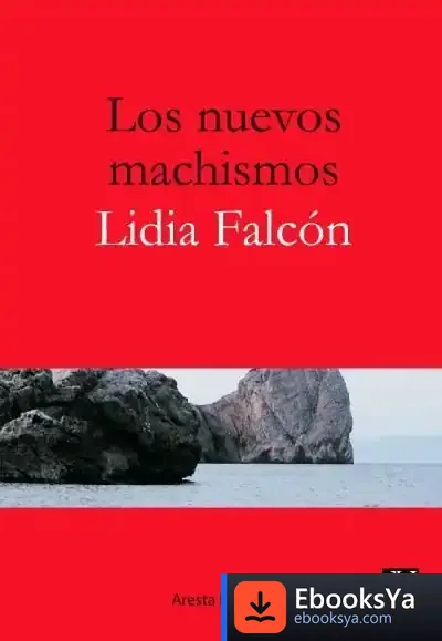 Descargar Los Nuevos Machismos de Lidia Falcón O'neill