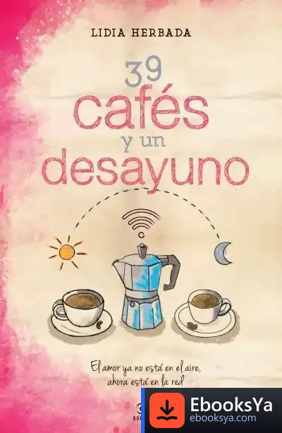 Descargar 39 Cafés Y Un Desayuno de Lidia Herbada Romeo