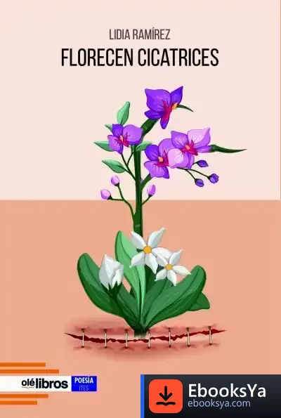 Descargar Florecen Cicatrices de Lidia Ramírez Lozano