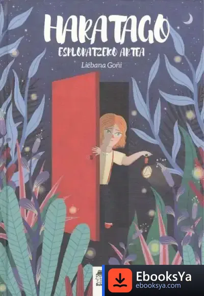 Descargar Haratago: Esploratzeko Artea de Liébana Goñi Yárnoz