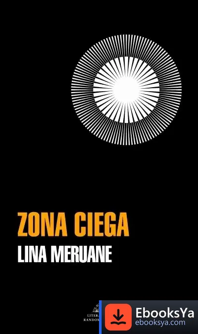 Descargar Zona Ciega de Lina Meruane Boza