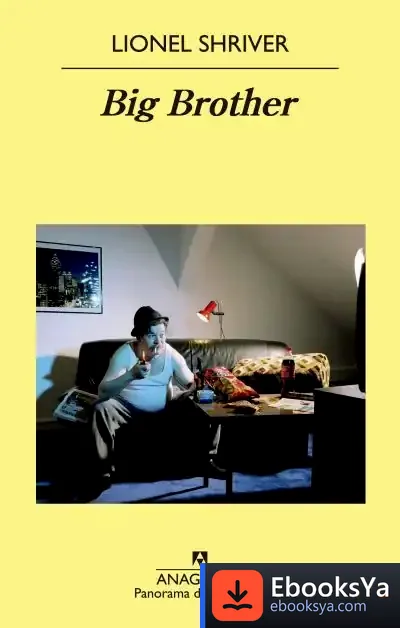 Descargar Big Brother de Lionel Shriver