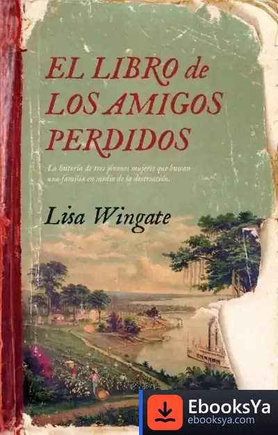 Descargar El Libro De Los Amigos Perdidos de Lisa Wingate
