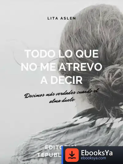 Descargar Todo Lo Que No Me Atrevo A Decir