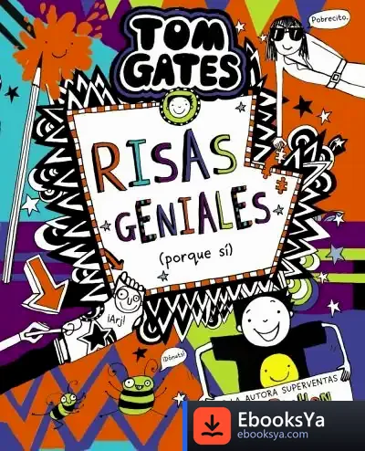Descargar Tom Gates, 19. Risas Geniales (Porque Sí) de Liz Pichon