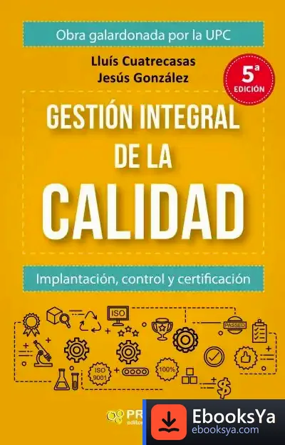 Descargar Gestion Integral De La Calidad (5ª Edición) de Lluís Cuatrecasas Arbós