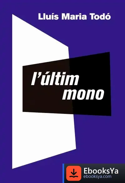 Descargar L'Últim Mono de Lluís Maria Todó