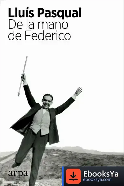 Descargar De La Mano De Federico de Lluís Pasqual