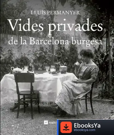 Descargar Vides Privades De La Barcelona Burgesa de Òscar Sardà Guardia