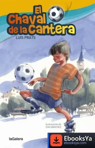 Descargar El Chaval De La Cantera de Lluis Prats Martínez