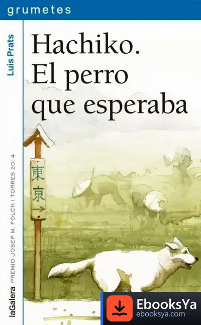 Descargar Hachiko. El Perro Que Esperaba de Lluis Prats Martínez