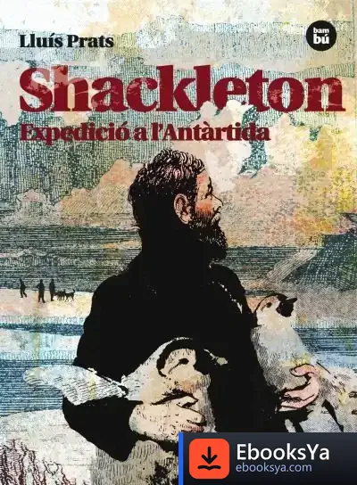 Descargar Shackleton. Expedició A L'Antàrtida