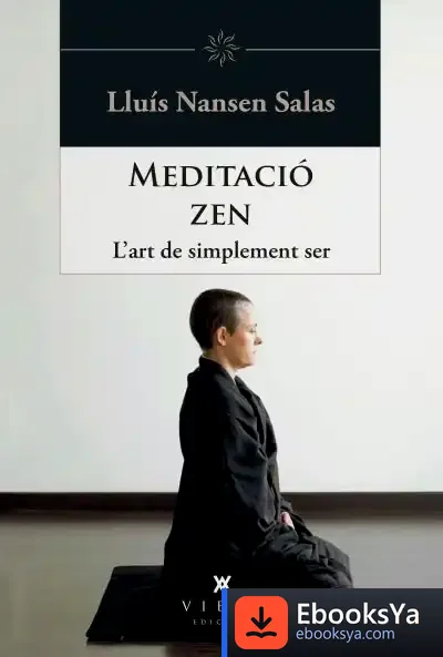 Descargar Meditació Zen: L'Art De Simplement Ser