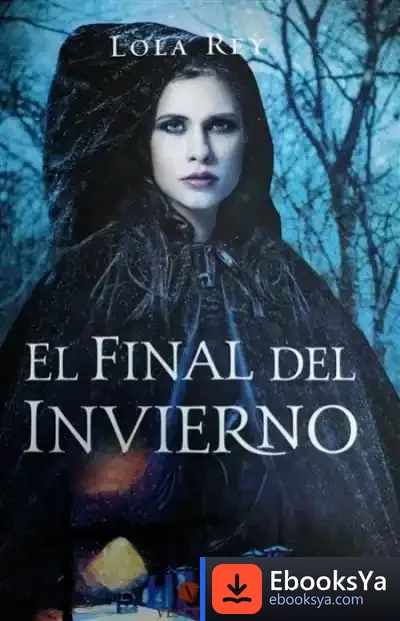 Descargar El Final Del Invierno de Lola Rey