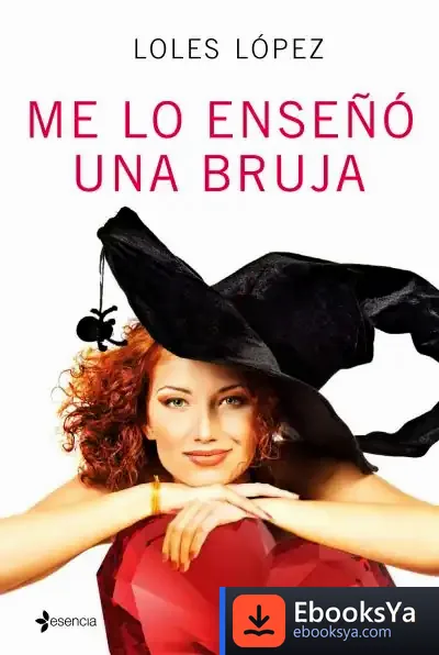 Descargar Me Lo Enseñó Una Bruja de Loles López