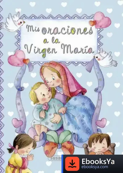 Descargar Pequeños Cristianos. Mis Oraciones A La Virgen María de Lorena Marín