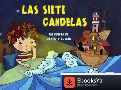 Descargar Las Siete Candelas: Un Cuento De Un Niño Y El Mar de Lorena Rodríguez Lepera