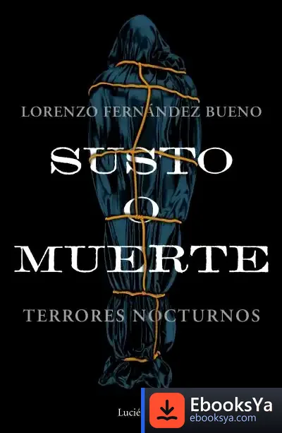 Descargar Susto O Muerte de Lorenzo Fernández Bueno