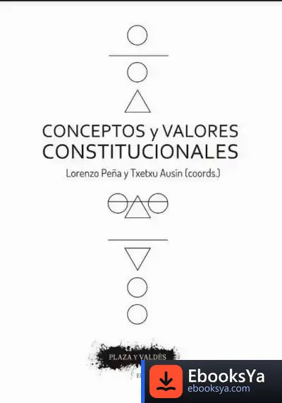 Descargar Conceptos Y Valores Constitucionales de Lorenzo Peña Gonzalo