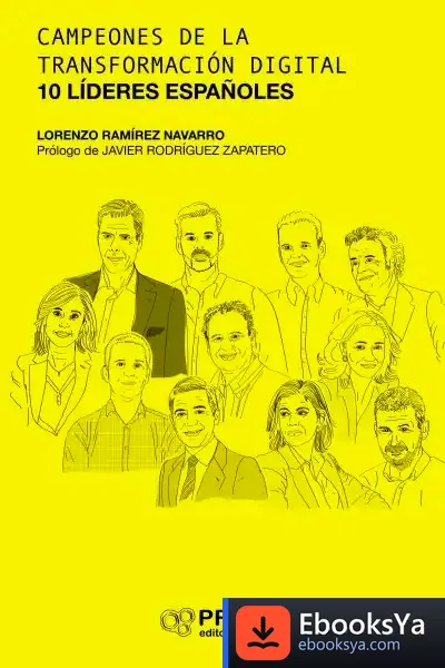 Descargar Campeones De La Transformacion Digital: 10 Lideres Españoles de Lorenzo Ramírez Navarro