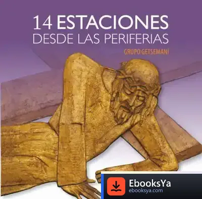 Descargar 14 Estaciones Desde Las Periferias de Lorenzo Sánchez Ramos