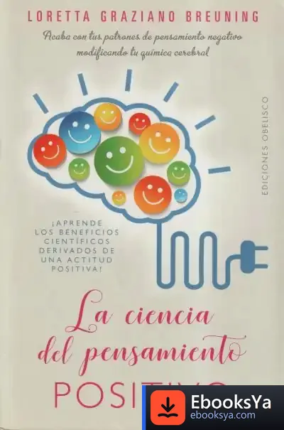 Descargar La Ciencia Del Pensamiento Positivo de Loretta Graziano Breuning