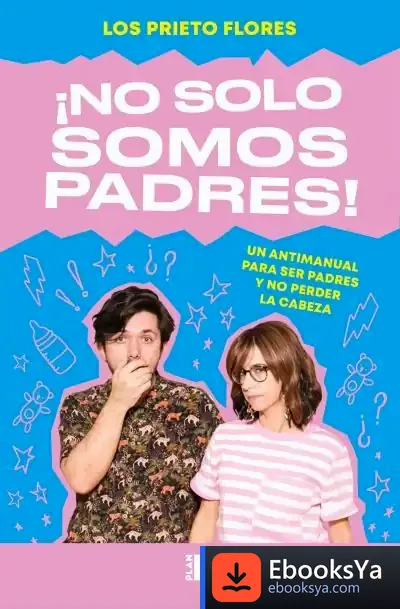 Descargar No Solo Somos Padres de Los Prieto Flores