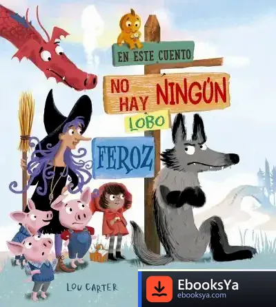 Descargar En Este Cuento No Hay Ningún Lobo Feroz de Lou Carter