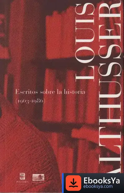 Descargar Escritos Sobre La Historia 1963-1986 de Louis Althusser
