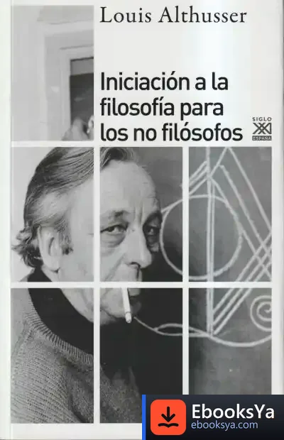 Descargar Iniciación A La Filosofía Para No Filósofos de Louis Althusser