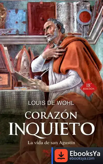 Descargar Corazón Inquieto de Louis de Wohl
