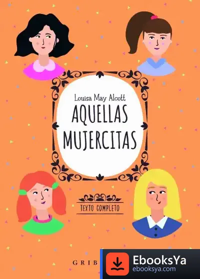 Descargar Aquellas Mujercitas de Louisa May Alcott