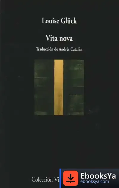 Descargar Vita Nova de Louise Glück