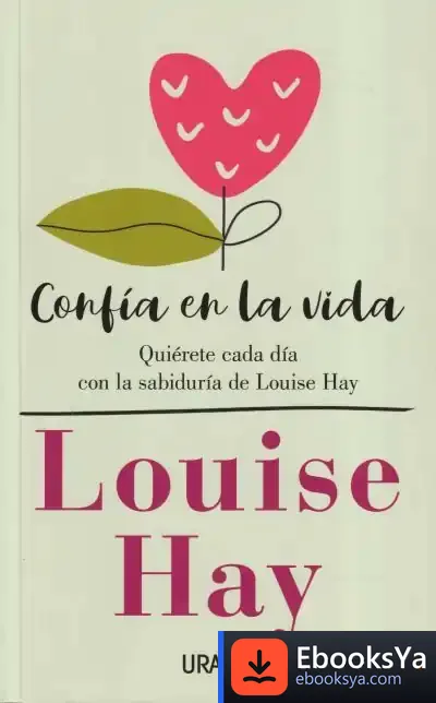 Descargar Confía En La Vida de Louise L. Hay