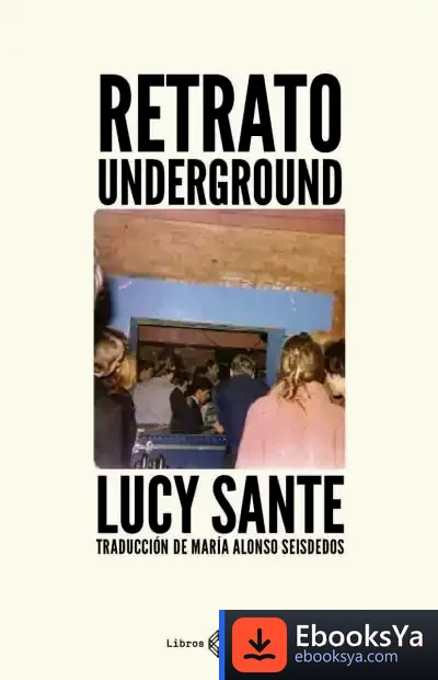 Descargar Retrato Underground de Luc Sante