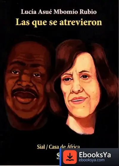 Descargar Las Que Se Atrevieron de Lucía Asué Mbomío Rubio