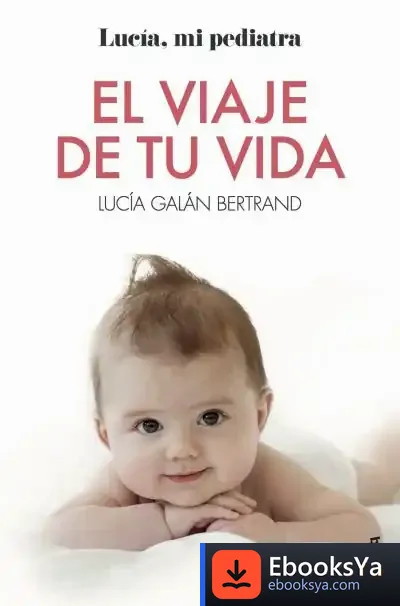 Descargar El Viaje De Tu Vida de Lucía Galán Bertrand