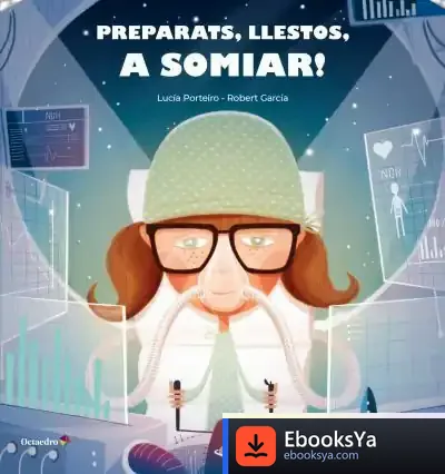 Descargar Preparats, Llestos, A Somiar! de Lucía Porteiro Mariño