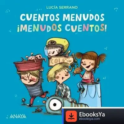 Descargar Cuentos Menudos. ¡Menudos Cuentos! de Lucía Serrano