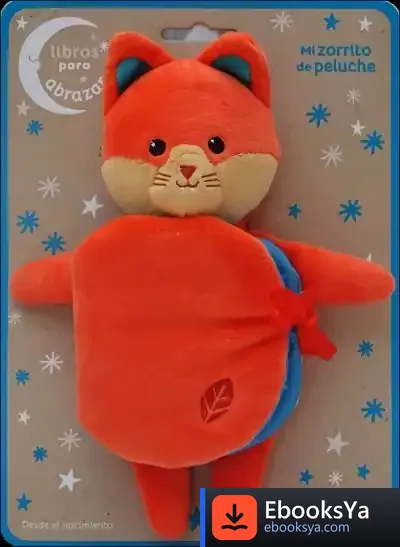 Descargar Mi Zorrito De Peluche: Un Libro Para Tocar Y Sentir