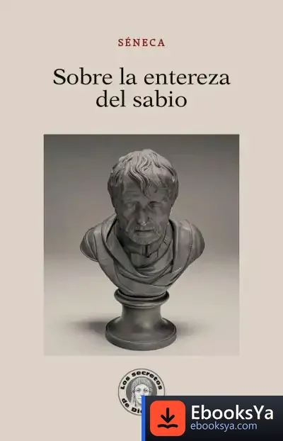 Descargar Sobre La Entereza Del Sabio de Lucio Anneo Séneca