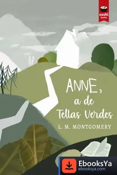 Descargar Anne, A De Tellas Verdes de Lucy Maud Montgomery