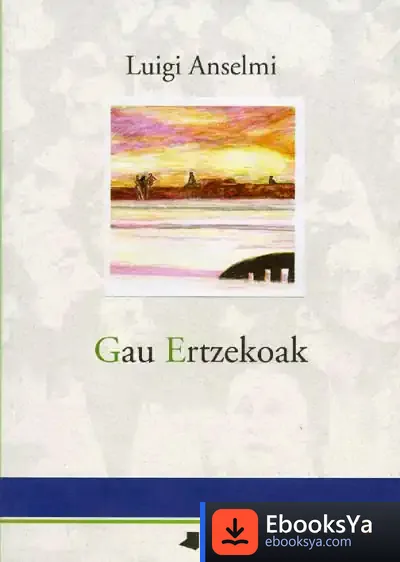 Descargar Gau Ertzekoak de Luigi Anselmi