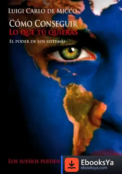 Descargar Cómo Conseguir Lo Que Tú Quieras