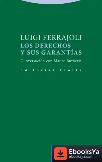 Descargar Los Derechos Y Sus Garantías de Luigi Ferrajoli