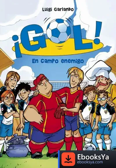 Descargar Gol 16. En Campo Enemigo de Luigi Garlando
