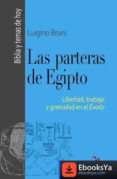Descargar Las Parteras De Egipto de Luigino Bruni